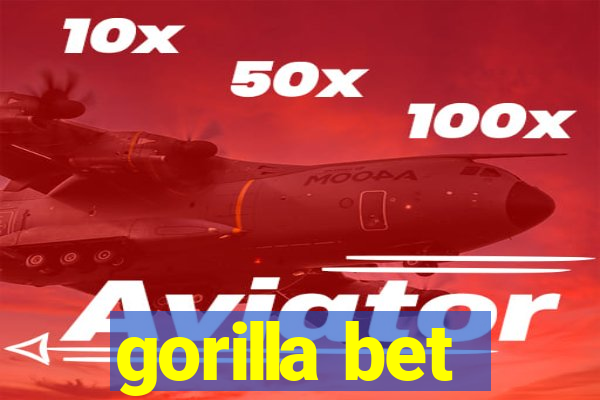 gorilla bet